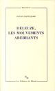 DELEUZE, LES MOUVEMENTS ABERRANTS 